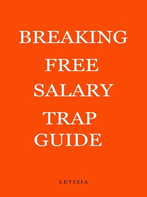 cover image of Breaking Free Salary Trap Guide